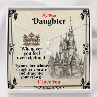 Remember Whose Daughter You Are Alluring Beauty Necklace - Love You This Much